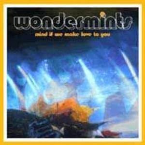 the wondermints: Mind If We Make Love To You