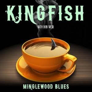kingfish with bob weir: minglewood blues