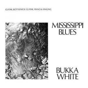 bukka white: mississippi blues