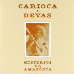 carioca & devas: misterios da amazonia