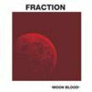 fraction: moon blood