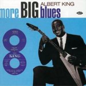 albert king: more big blues