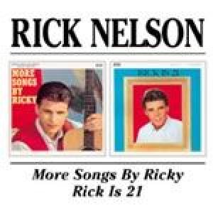rick nelson: more songs/rick is 21