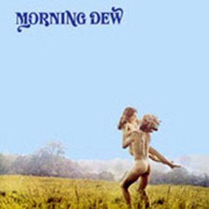 morning dew: morning dew at last