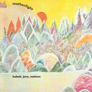 bobak, jons, malone: motherlight