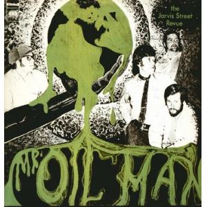 jarvis street revue: mr. oil man