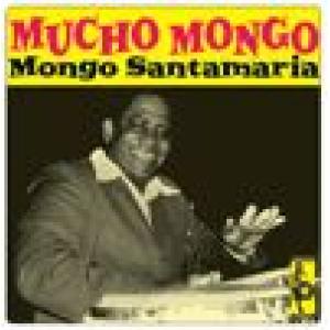 mongo santamaria: mucho mongo