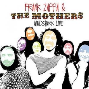 frank zappa and the mothers of invention: mudshark live