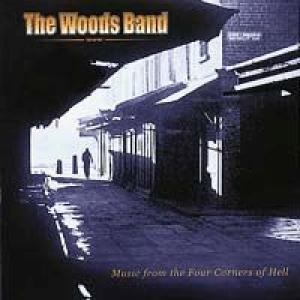 the woods band : musicfromthe four cornersofhell