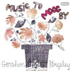 gershon kingsley: music to moog by
