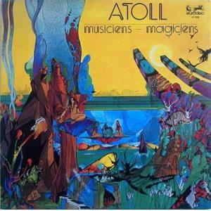atoll: musiciens - magiciens