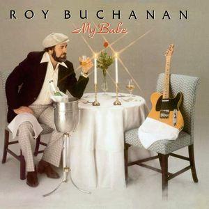 roy buchanan: my babe