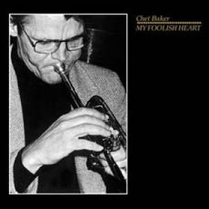 chet baker: my foolish heart