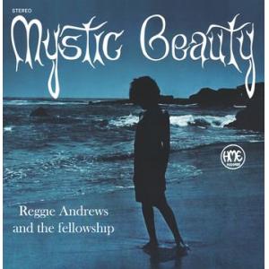 reggie andrews and the fellowship: mystic beauty (coloured)