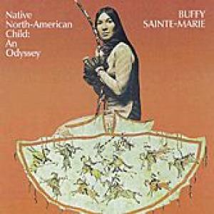 buffy sainte marie: native north american child: an odyssey