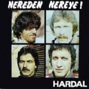 hardal: nereden nereye!
