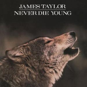 james taylor: never die young