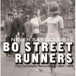 bo street runners: never say goodbye: the complete recordings 1964-1966