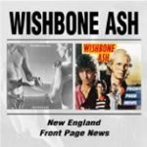 wishbone ash: new england/front page news