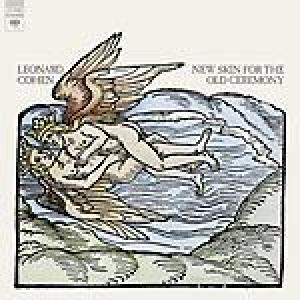 leonard cohen: new skin for the old ceremony