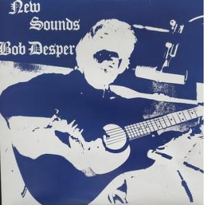 bob desper: new sounds