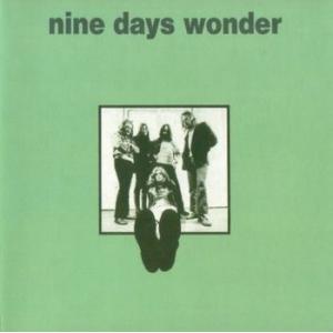 nine days wonder: nine days wonder