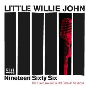 little willie john: nineteen sixty six - the david axelrod & hb barnum sessions
