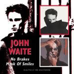 john waite: no brakes / mask of smiles