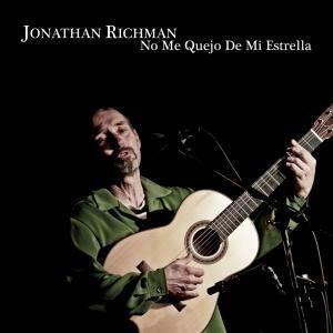 jonathan richman: no me quejo de mi estrella