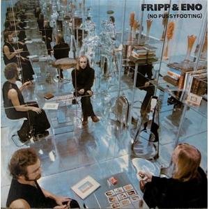 fripp & enno: no pussyfooting