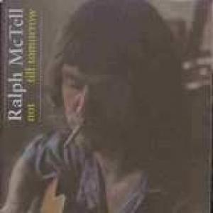 ralph mctell: not till tomorrow