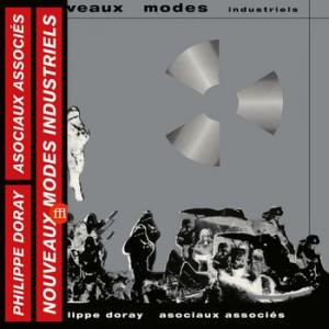 philippe doray & les asociaux associes: nouveaux modes industriels