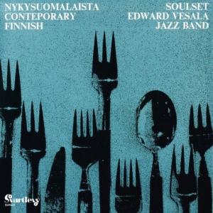 soulset / edward vesala jazz band: nykysuomalaista