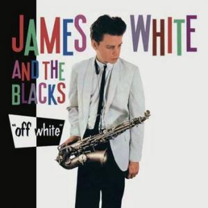 james white and the blacks: off white