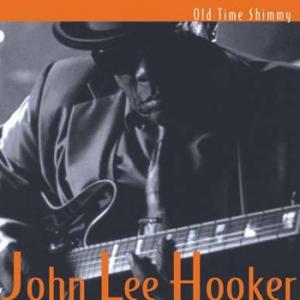 john lee hooker: old time shimmy