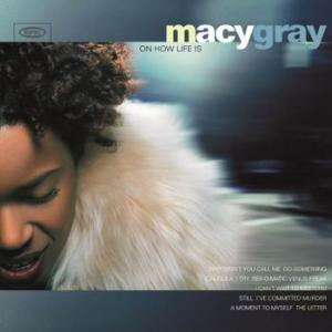 macy gray: on how life is
