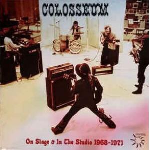 colosseum: on stage & in the studio 1968-1971