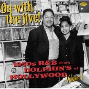various: on with the jive! 1950s R&B from dolphin's of hollywood