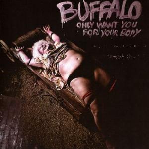 buffalo: only want you for your body (+3 bonus tracks)