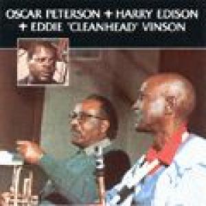 oscar peterson/harry edison/eddie vinson: oscar peterson/harry edison/eddie vinson
