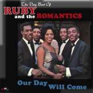 ruby & the romantics: Our Day Will Come: The Very Best Of