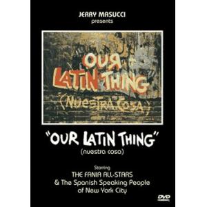 fania all-stars: our latin thing