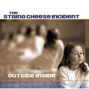 string cheese incident: outside inside