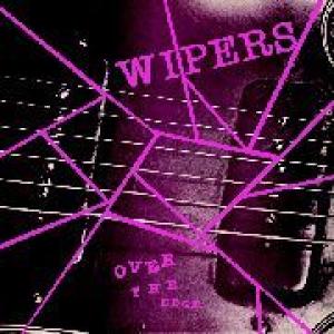wipers: over the edge