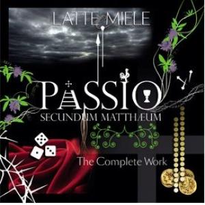 latte e miele: passio secundum mattheum the complete work