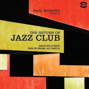 various: paul murphy presents the return of jazz club