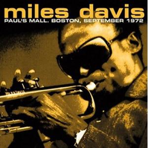 miles davis: paul's mall, boston, september 1972