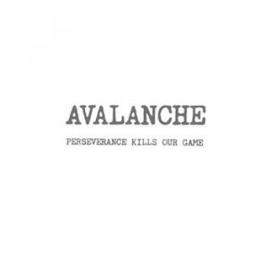 avalanche: perseverance kills our game