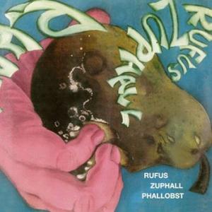 rufus zuphall: phallobst
