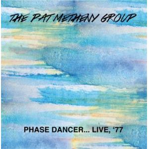 the pat metheny group: phase dancer ... live '77
